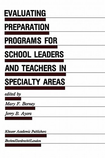 evaluating preparation programs for school leaders and teachers in specialty areas (en Inglés)