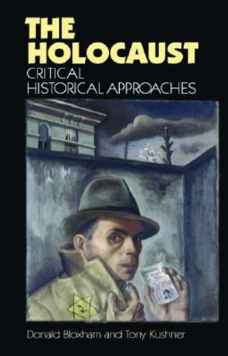 the holocaust,critical historical approaches