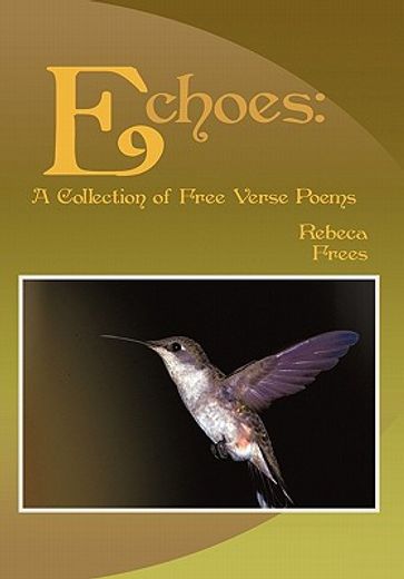 echoes,a collection of free verse poems