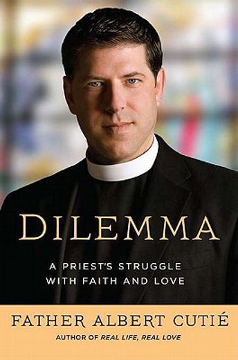 dilemma,a priest´s struggle with faith and love
