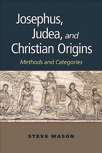josephus, judea, and christian origins,methods and categories