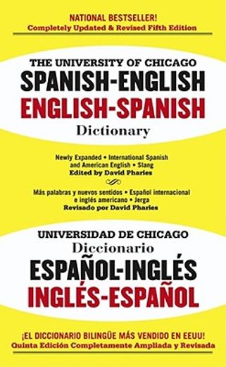 the university of chicago spanish-english, english-spanish dictionary/universidad de chicagodiccionario espano-ingles ingles-espanol,spanish-english, english-spanish