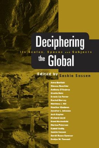 deciphering the global,its scales, spaces and subjects