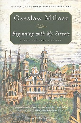 beginning with my streets,essays and recollections (en Inglés)