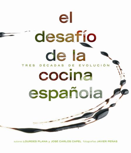 el desafio de la cocina española: tres decadas de evolución