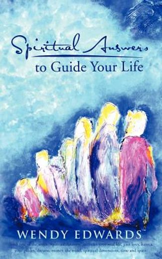spiritual answers to guide your life (en Inglés)