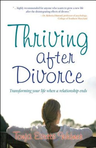 thriving after divorce,transforming your life when a relationship ends (en Inglés)
