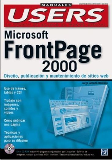 Microsoft Frontpage 2000 Diseño Aplicacion y Mantenimiento de Sitios web
