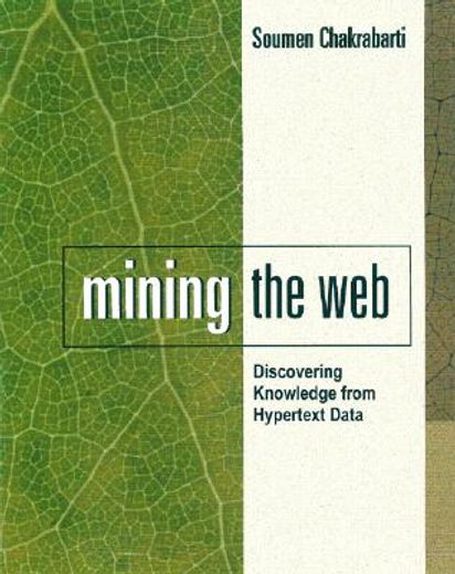 mining the web,discovering knowledge from hypertext data