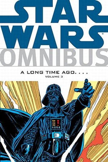 star wars omnibus 3,a long time ago...