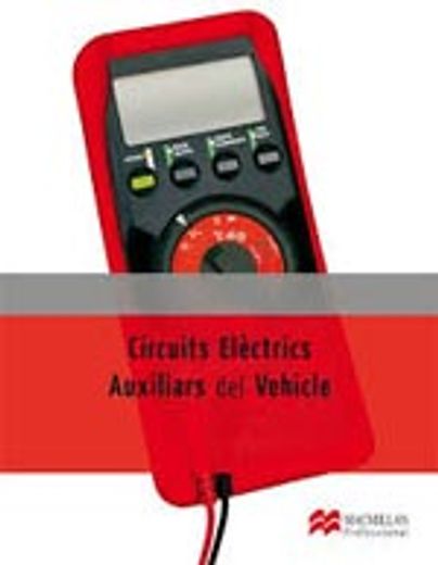 CIRCUIT ELEC AUX VEHICULO 2012 Libro Cat (Electromecánica de Vehículos Automóviles) (en Catalá)