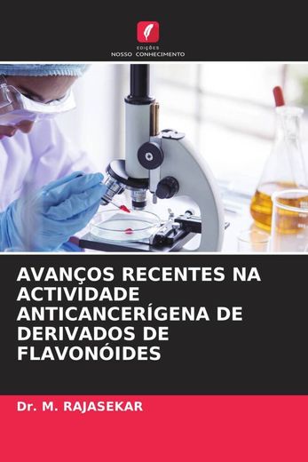 Avanços Recentes na Actividade Anticancerígena de Derivados de Flavonóides