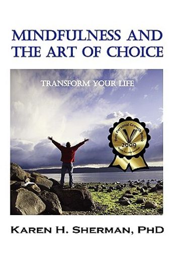 mindfulness and the art of choice,transform your life