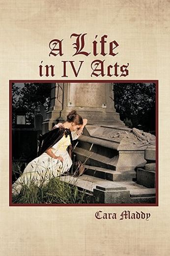 a life in iv acts (en Inglés)