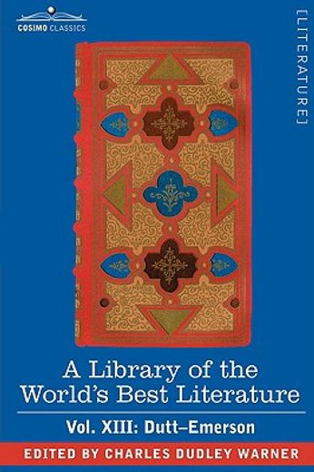 a library of the world"s best literature - ancient and modern - vol.xiii (forty-five volumes); dutt-