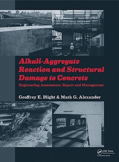 alkali-aggregate reaction and structural damage to concrete,engineering assessment, repair and management