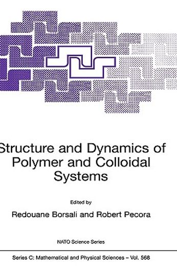 structure and dynamics of polymer and colloidal systems,proceedings of the nato advanced study institute, les houches, france, from 14 to 24 september 1999