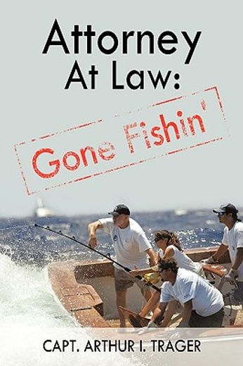 attorney at law,gone fishin´