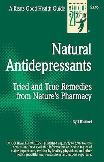 natural antidepressants,tried and true remedies from nature´s pharmacy (en Inglés)