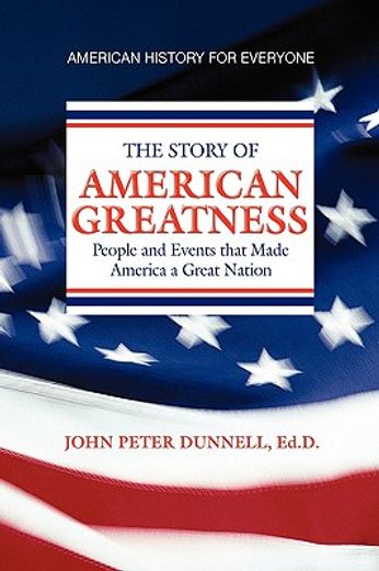 american greatness,people and events that made america a great nation (in English)