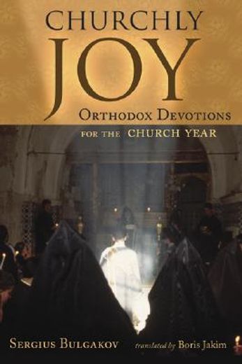 churchly joy,orthodox devotions for the church year