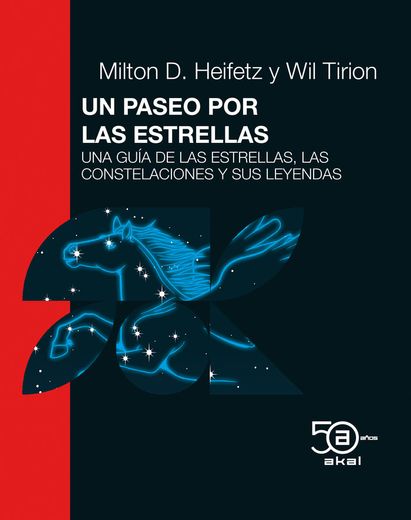 Un paseo por las estrellas Una guía de las estrellas, las constelaciones y sus leyendas. Sexta Edición ampliada (in Spanish)