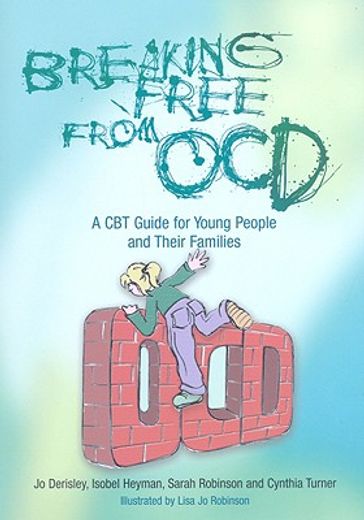 Breaking Free from OCD: A CBT Guide for Young People and Their Families (in English)