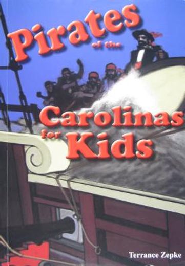 pirates of the carolinas for kids (en Inglés)