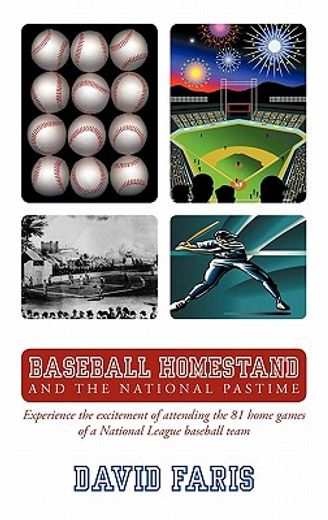 baseball homestand: the national pastime,experience the excitement of attending the 81 home games of a national league baseball team.