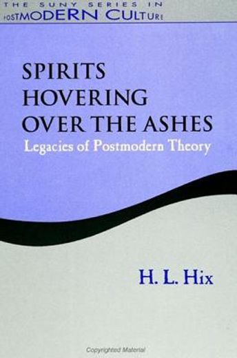 spirits hovering over the ashes,legacies of postmodern theory