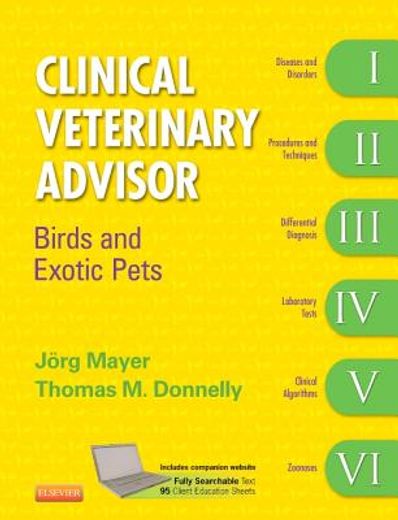 Clinical Veterinary Advisor: Birds and Exotic Pets (en Inglés)