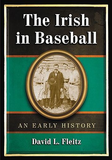 irish in baseball,an early history