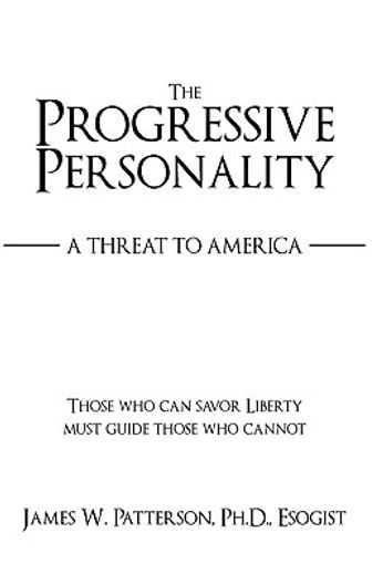 the progressive personality,a threat to america
