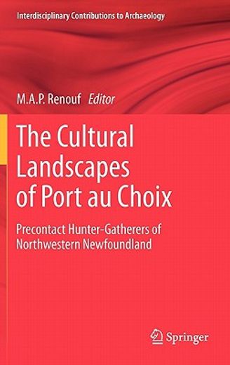 the cultural landscapes of port au choix,precontact hunter-gatherers of northwestern newfoundland