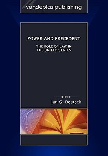 power and precedent,the role of law in the united states