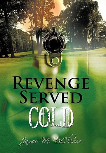 revenge served cold,a novel