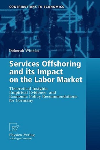 services offshoring and its impact on the labor market,theoretical insights, empirical evidence, and economic policy recommendations for germany