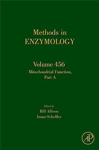 Mitochondrial Function, Part a: Mitochondrial Electron Transport Complexes and Reactive Oxygen Species Volume 456