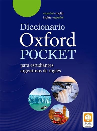 Diccionario Oxford Pocket Para Estudiantes Argentinos de Ingles Español/Ingles Ingles/Espa (en Bilingüe)