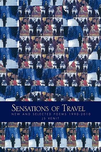sensations of travel,new and selected poems 1990-2010