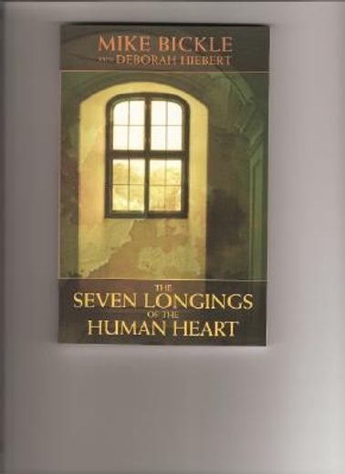 the seven longings of the human heart (en Inglés)