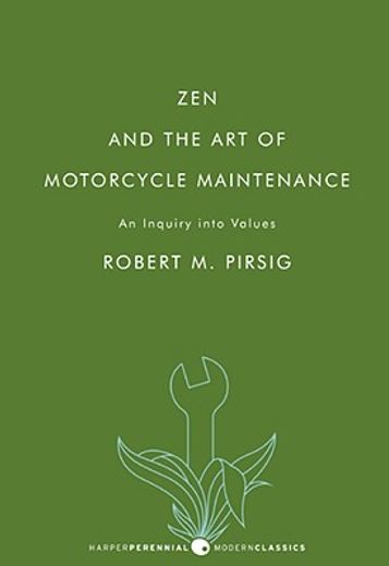 Zen and the Art of Motorcycle Maintenance: An Inquiry Into Values (in English)