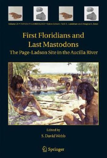 first floridians and last mastodons,the page-ladson site in the aucilla river