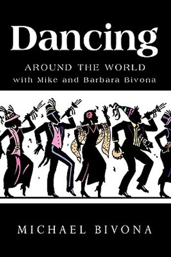 dancing around the world with mike and barbara bivona