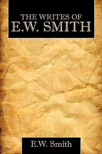 the writes of e. w. smith
