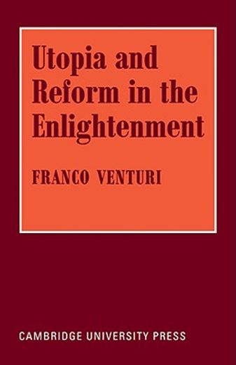 Utopia Reform Enlightenment: 0 (en Inglés)