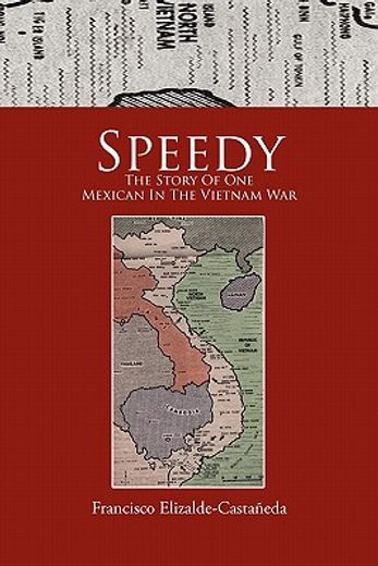 speedy,the story of one mexican in the vietnam war