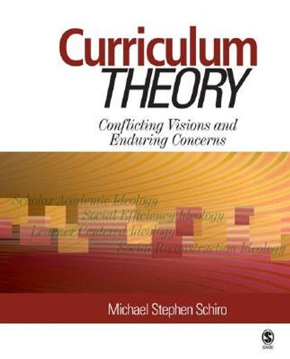curriculum theory,conflicting visions and enduring concerns