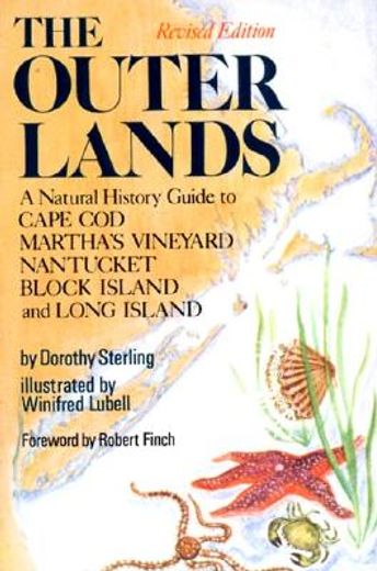 outer lands,a natural history guide to cape cod, martha´s vineyard, nantucket, block island, and long island (en Inglés)