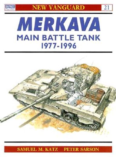 merkava mbt,mks i, ii & iii : chariot of steel